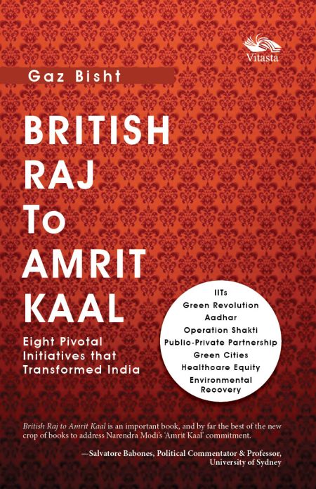 BRITISH RAJ TO AMRIT KAAL: EIGHT PIVOTAL INITIATIVES THAT TRANSFORMED INDIA