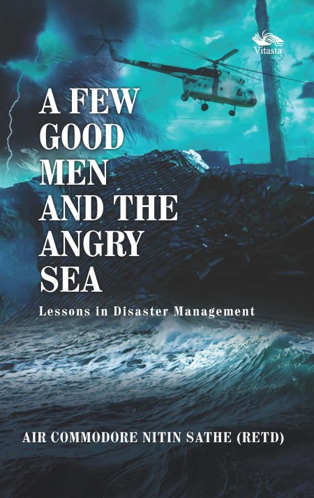A FEW GOOD MEN AND THE ANGRY SEA: LESSONS IN DISASTER MANAGEMENT