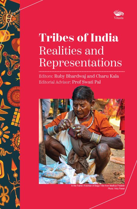 TRIBES OF INDIA : REALITIES AND REPRESENTATIONS