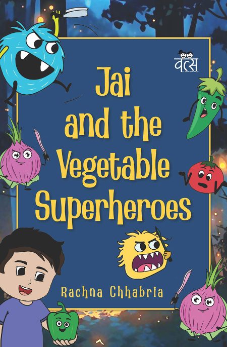 JAI AND THE VEGETABLE SUPERHEROES