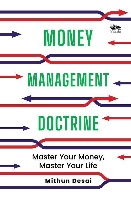MONEY MANAGEMENT DOCTRINE: MASTER YOUR MONEY, MASTER YOUR LIFE