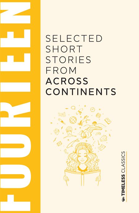 FOURTEEN SELECTED SHORT STORIES FROM ACROSS CONTINENTS