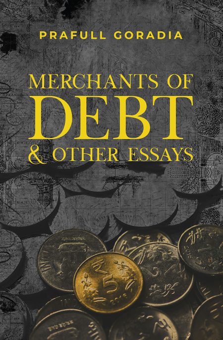 MERCHANTS OF DEBT AND OTHER ESSAYS
