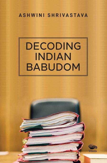 DECODING INDIAN BABUDOM