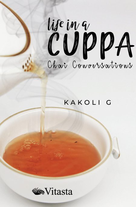 LIFE IN A CUPPA: CHAI CONVERSATIONS