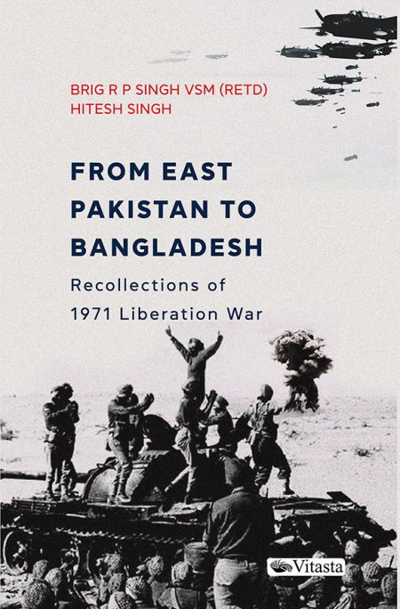 FROM EAST PAKISTAN TO BANGLADESH: RECOLLECTIONS OF 1971 LIBERATION WAR