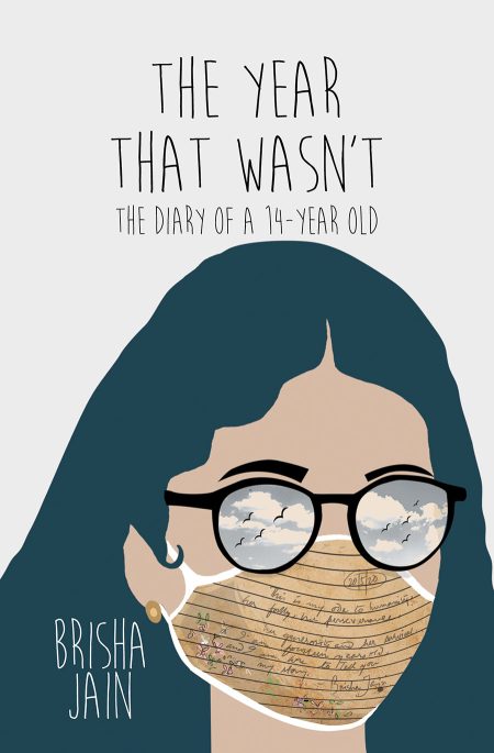 THE YEAR THAT WASN’T: THE DIARY OF A 14-YEAR OLD