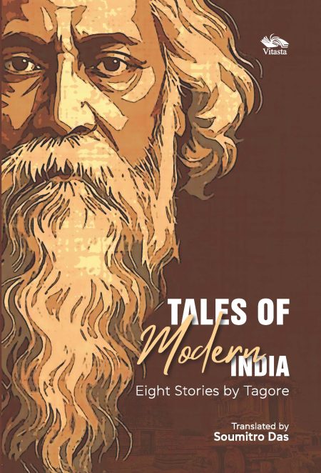 TALES OF MODERN INDIA: EIGHT STORIES BY TAGORE