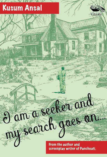 AM A SEEKER AND MY SEARCH GOES ON