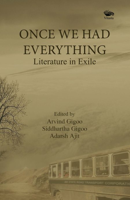 ONCE WE HAD EVERYTHING: LITERATURE IN EXILE