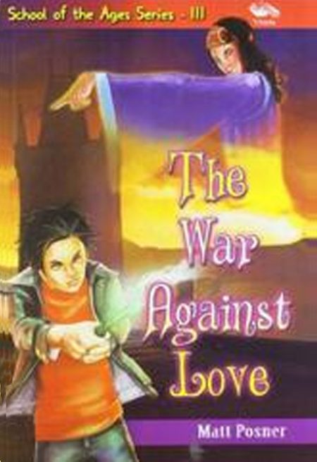 SCHOOL OF THE AGES - THE WAR AGAINST LOVE