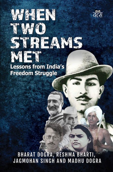 WHEN TWO STREAMS MET: LESSONS FROM INDIA'S FREEDOM STRUGGLE