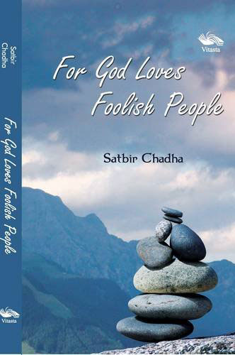 FOR GOD LOVES FOOLISH PEOPLE