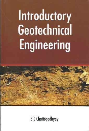 INTRODUCTORY GEOTECHNICAL ENGINEERING