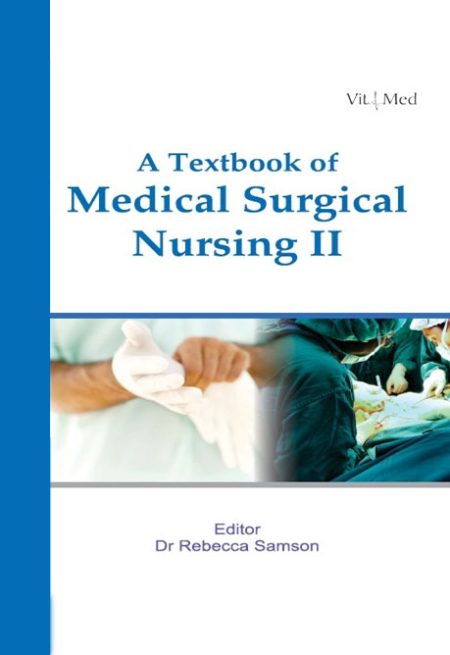 A TEXTBOOK OF MEDICAL SURGICAL NURSING-II, 1/E