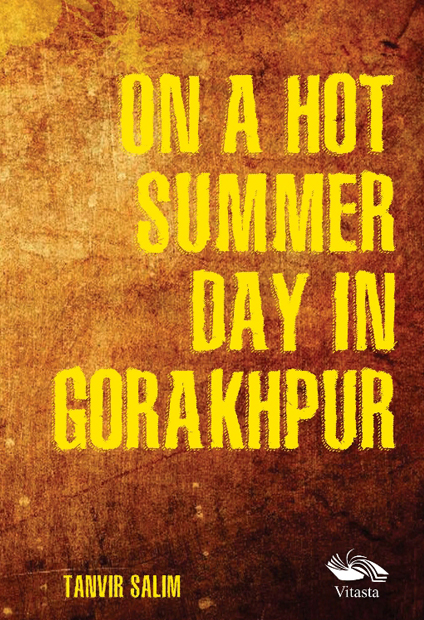 ON A HOT SUMMER DAY IN GORAKHPUR