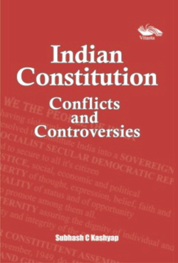 INDIAN CONSTITUTION CONFLICTS AND CONTROVERSIES