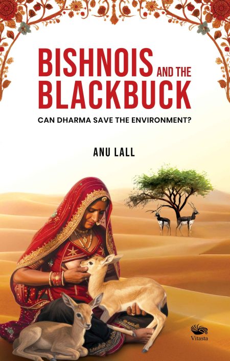 BISHNOIS AND THE BLACKBUCK: CAN DHARMA SAVE THE ENVIRONMENT?