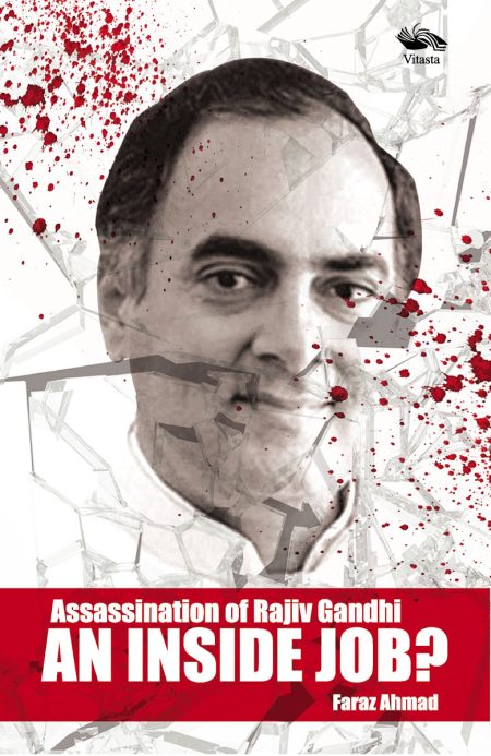 ASSASSINATION OF RAJIV GANDHI AN INSIDE JOB?