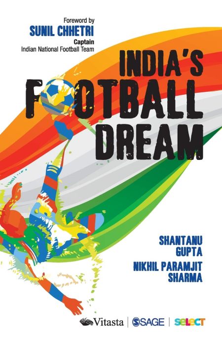 INDIA’S FOOTBALL DREAM