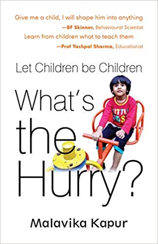 WHAT'S THE HURRY- LET CHILDREN BE CHILDREN