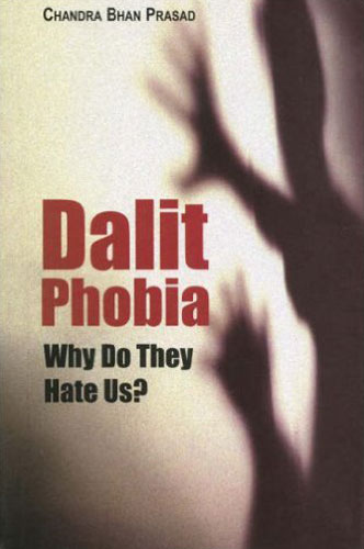 DALIT PHOBIA WHY DO THEY HATE US?