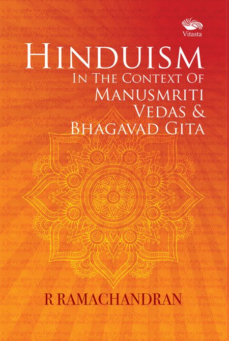 HINDUISM IN THE CONTEXT OF MANUSMRITI, VEDAS & BHAGAVAD GITA
