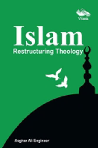 ISLAM RESTRUCTURING THEOLOGY