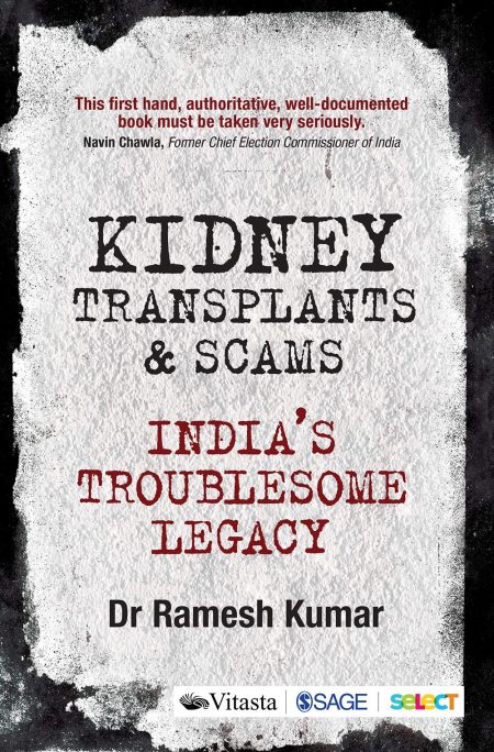 KIDNEY TRANSPLANTS AND SCAMS: INDIA’S TROUBLESOME LEGACY