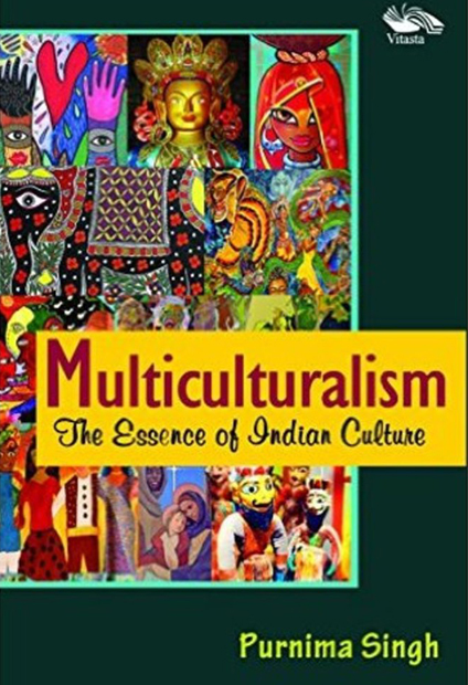 MULTICULTURALISM THE ESSENCE OF INDIAN CULTURE