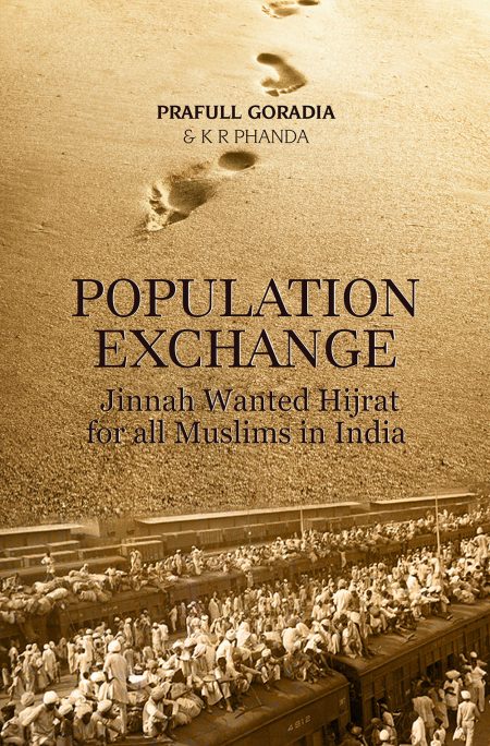 POPULATION EXCHANGE - JINNAH WANTED HIJRAT FOR ALL MUSLIMS IN INDIA
